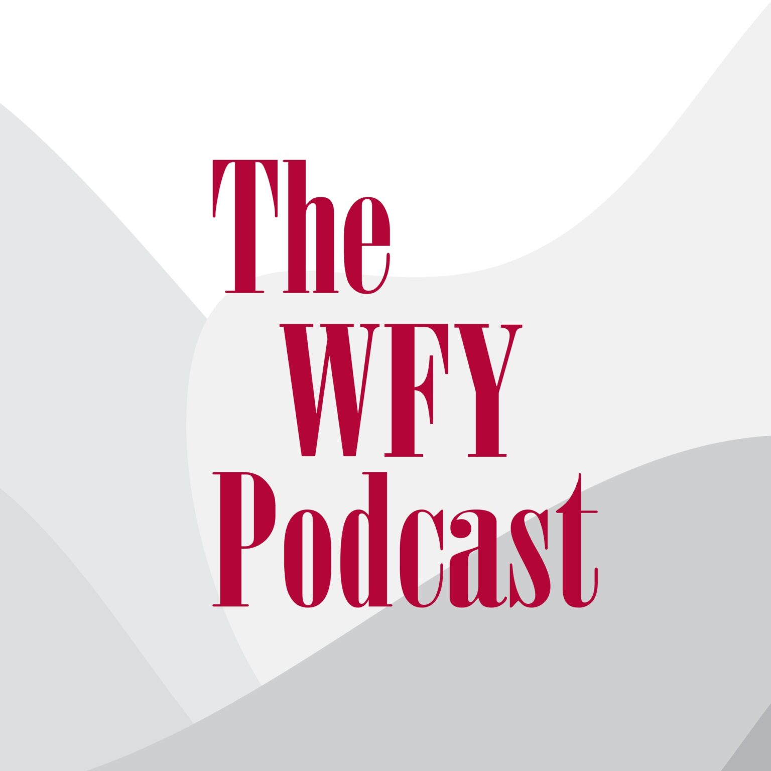 WFY Introduces New Podcast: The WFY Podcast | WFY